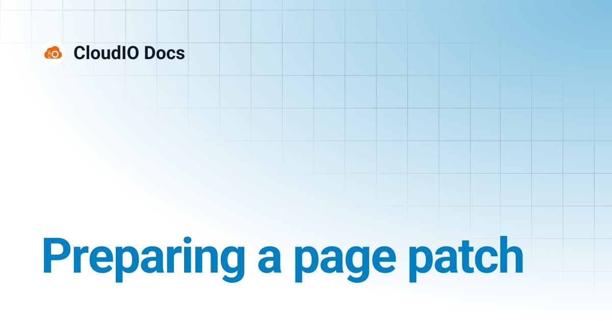 Preparing a page patch | CloudIO Docs