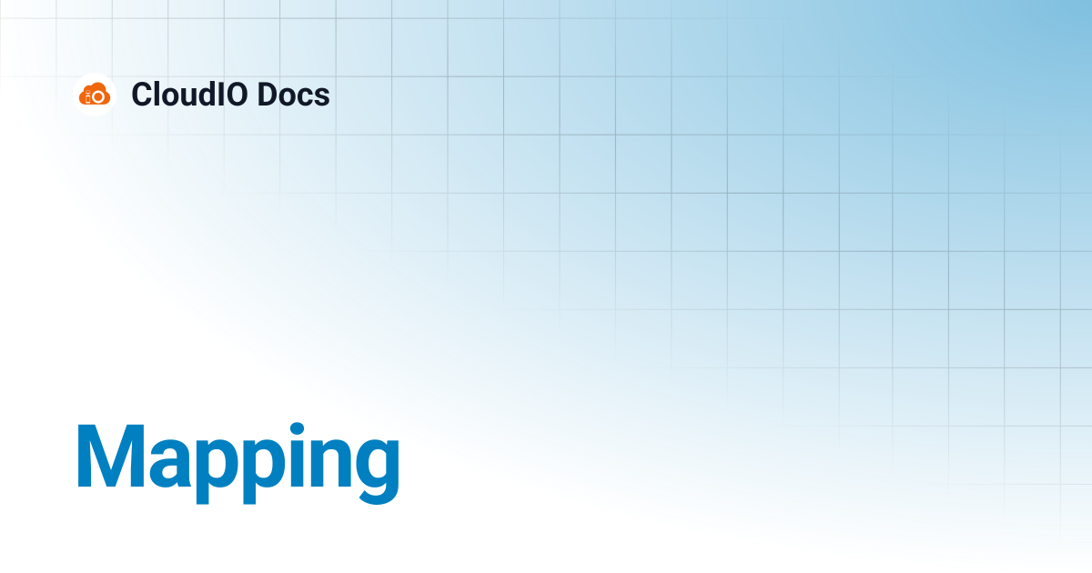 Mapping | CloudIO Docs