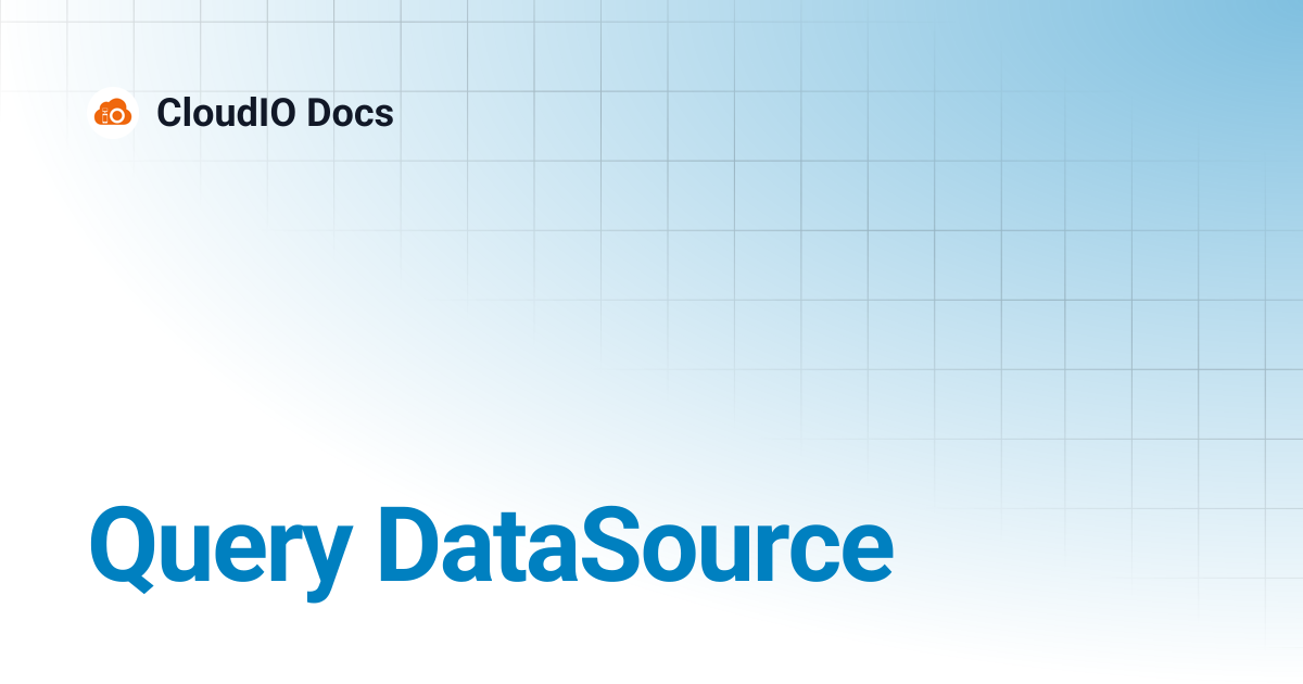Query DataSource | CloudIO Docs
