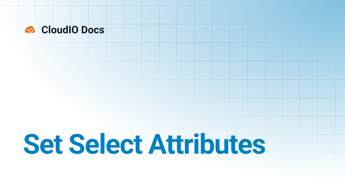 Set Select Attributes | CloudIO Docs